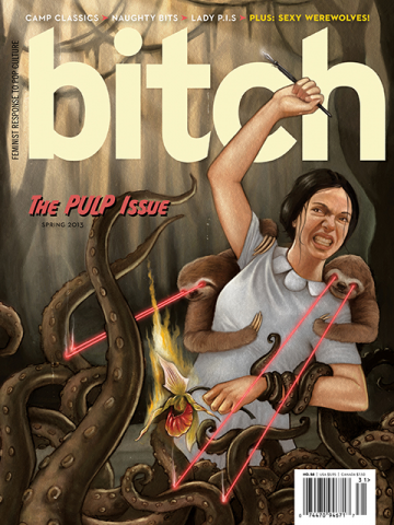 Bitch Magazine: The Pulp Issue [Article]